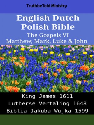 cover image of English Dutch Polish Bible--The Gospels VI--Matthew, Mark, Luke & John